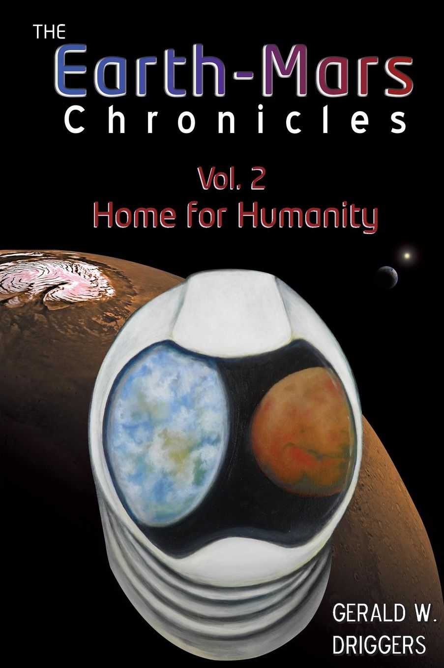 The Earth-Mars Chronicles: Vol 2 - Home for Humanity