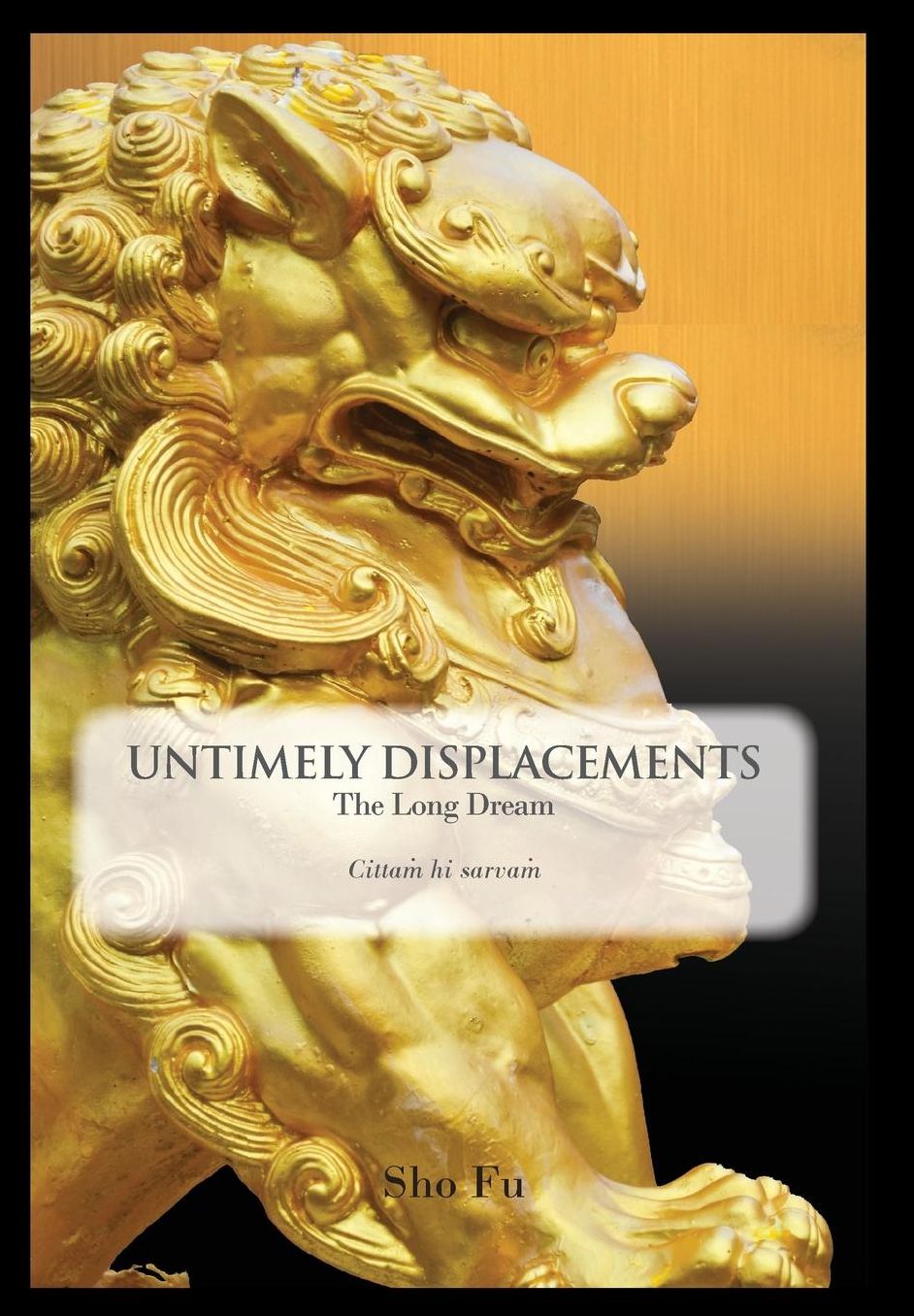 Untimely Displacements: The Long Dream