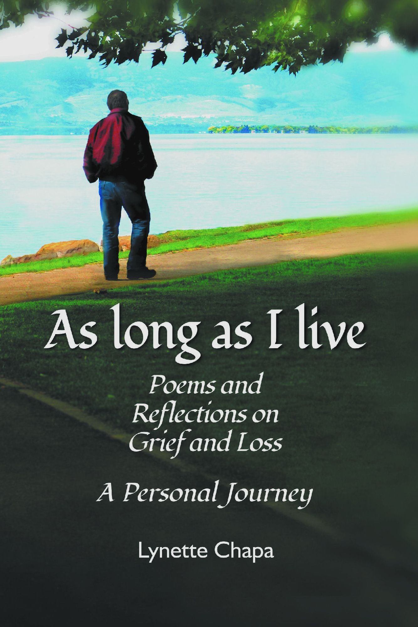 As Long As I Live: Poems and Reflections on Grief and Loss