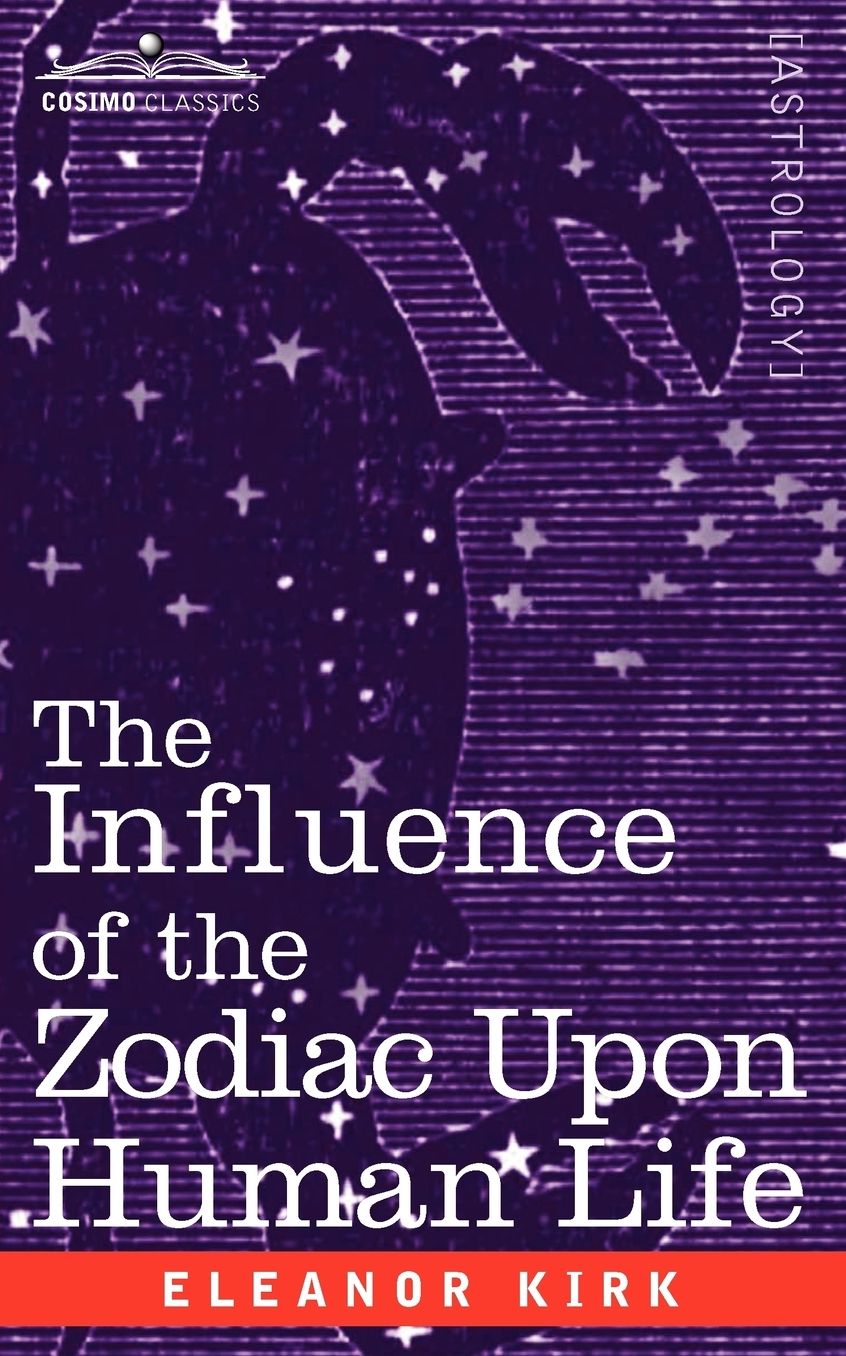 The Influence Of The Zodiac Upon Human Life