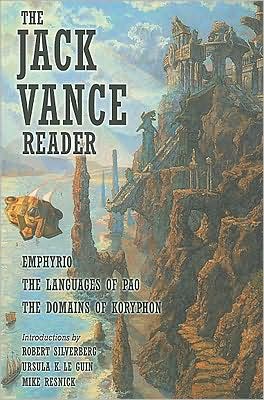 The Jack Vance Reader: Emphyrio/The Languages of Pao/The Domains of Koryphon