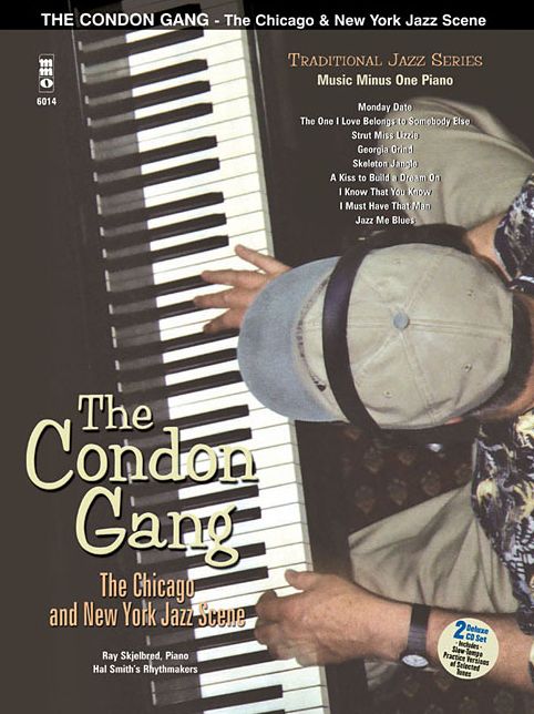 Traditional jazz Series: The CONDON GANG: ADVENTURES in NEW YORK and CHICAGO JAZZ