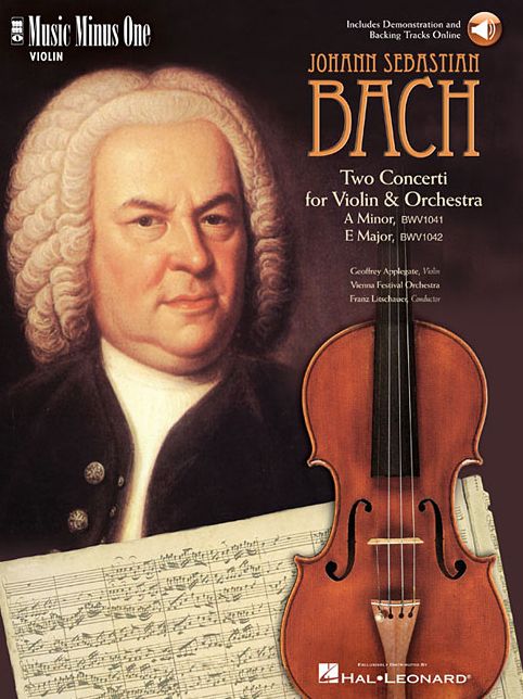 J.S. Bach - Violin Concerto No. 1 in A Minor, BWV1041; Violin Concerto No. 2 in E Major, BWV1042
