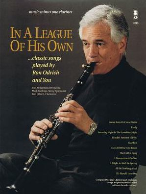 In a League of His Own: Pop Standards Played by Ron Odrich and You: Clarinet Play-Along Pack