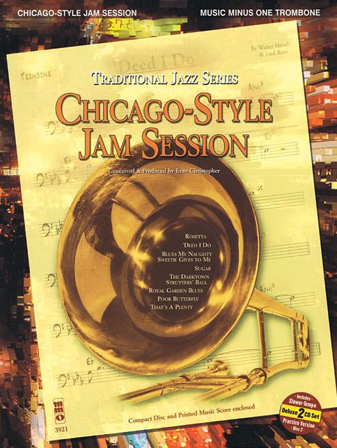 Chicago-Style Jam Session - Traditional Jazz Series: Music Minus One Trombone Deluxe 2-CD Set