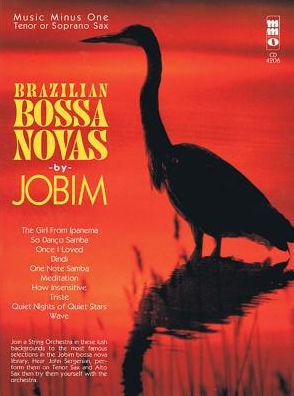 Antonio Carlos Jobim - Brazilian Bossa Novas: Music Minus One Tenor or Soprano Sax