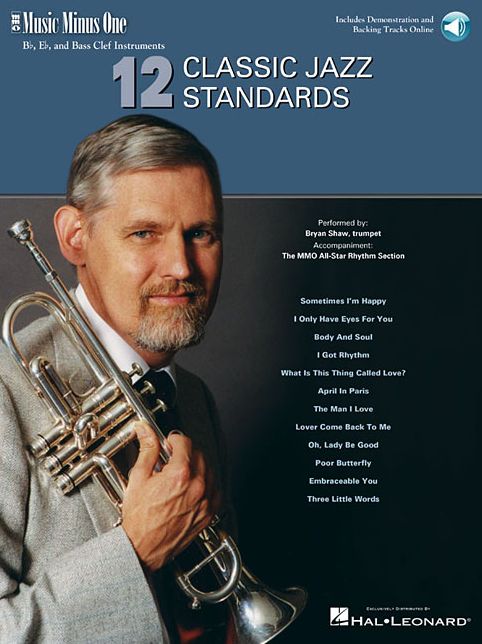 12 Classic Jazz Standards: Music Minus One B-Flat, E-Flat and Bass Clef Instruments