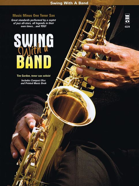Swing with a Band: Music Minus One Tenor Sax
