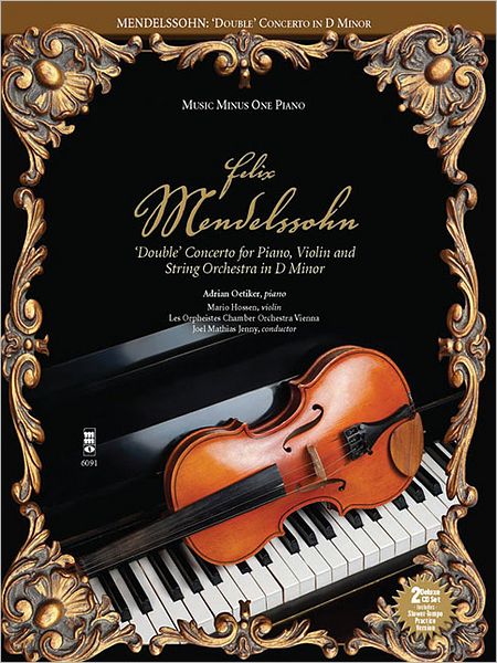 Mendelssohn - "Double" Concerto for Piano, Violin & String Orchestra in D Minor