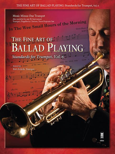 The Fine Art of Ballad Playing: Standards for Trumpet, Vol. 6
