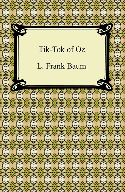 Tik-Tok of Oz (Oz Series #8)