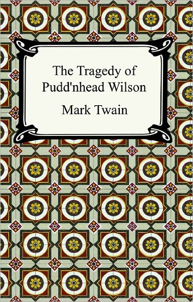 The Tragedy of Pudd'nhead Wilson