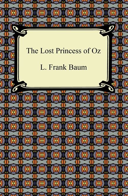 The Lost Princess of Oz (Oz Series #11)