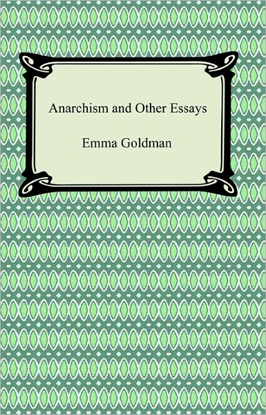 Anarchism and Other Essays