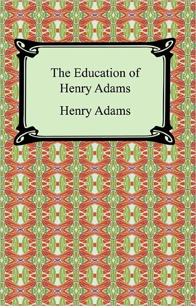The Education of Henry Adams