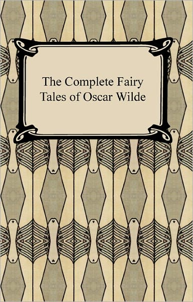 The Complete Fairy Tales of Oscar Wilde