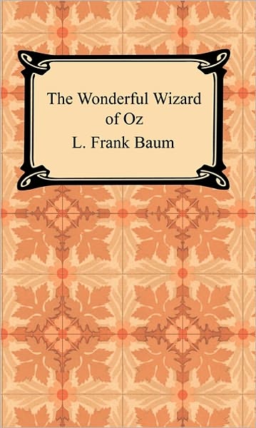 The Wonderful Wizard of Oz (Oz Series #1)