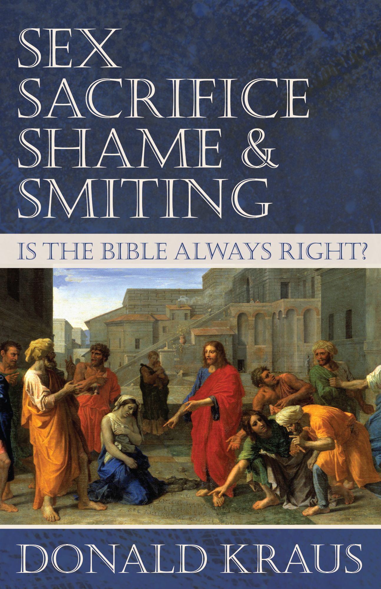 Sex, Sacrifice, Shame, & Smiting
