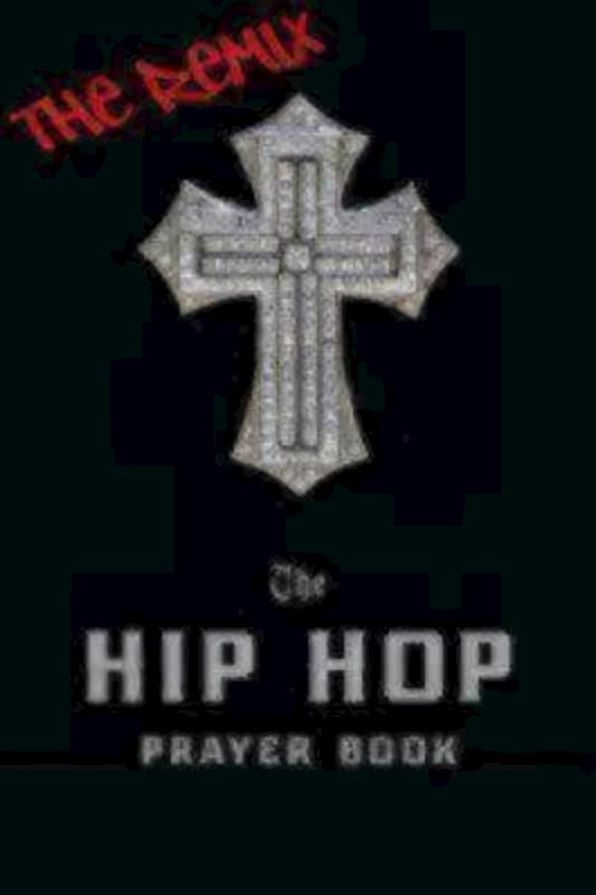 The Hip Hop Prayer Book
