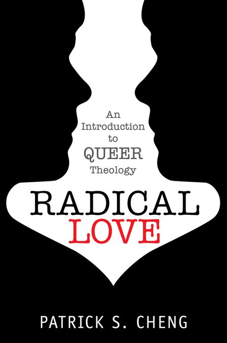 Radical Love: An Introduction to Queer Theology