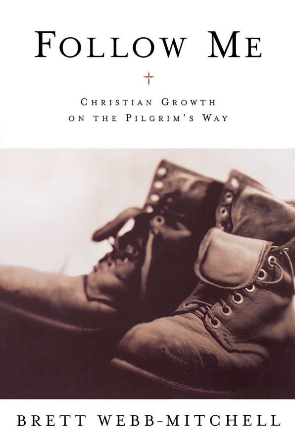 Follow Me: Christian Growth on the Pilgrim's Way
