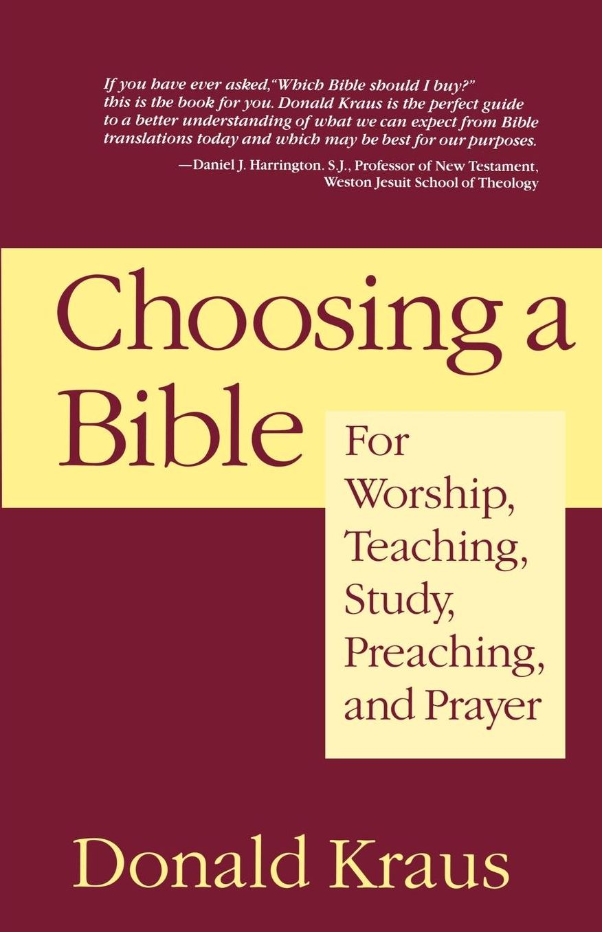 Choosing a Bible: For Worship, Teaching, Study, Preaching, and Prayer