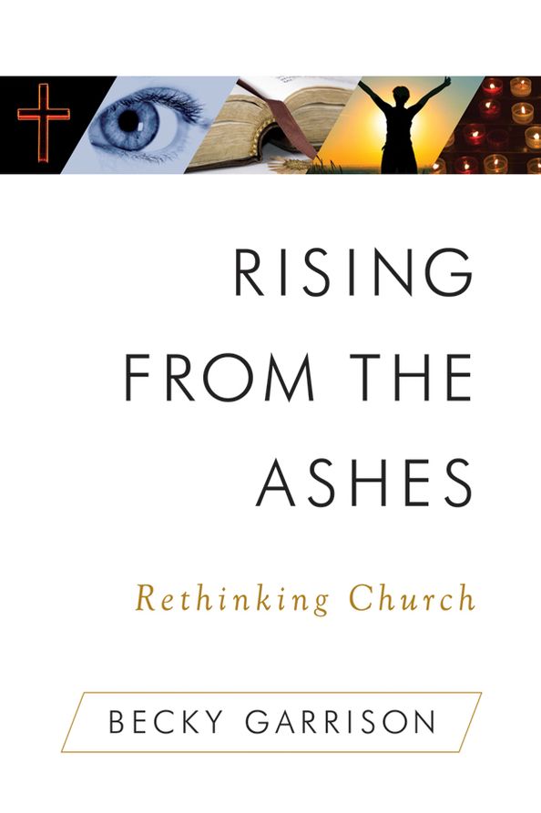 Rising From the Ashes: Rethinking Church