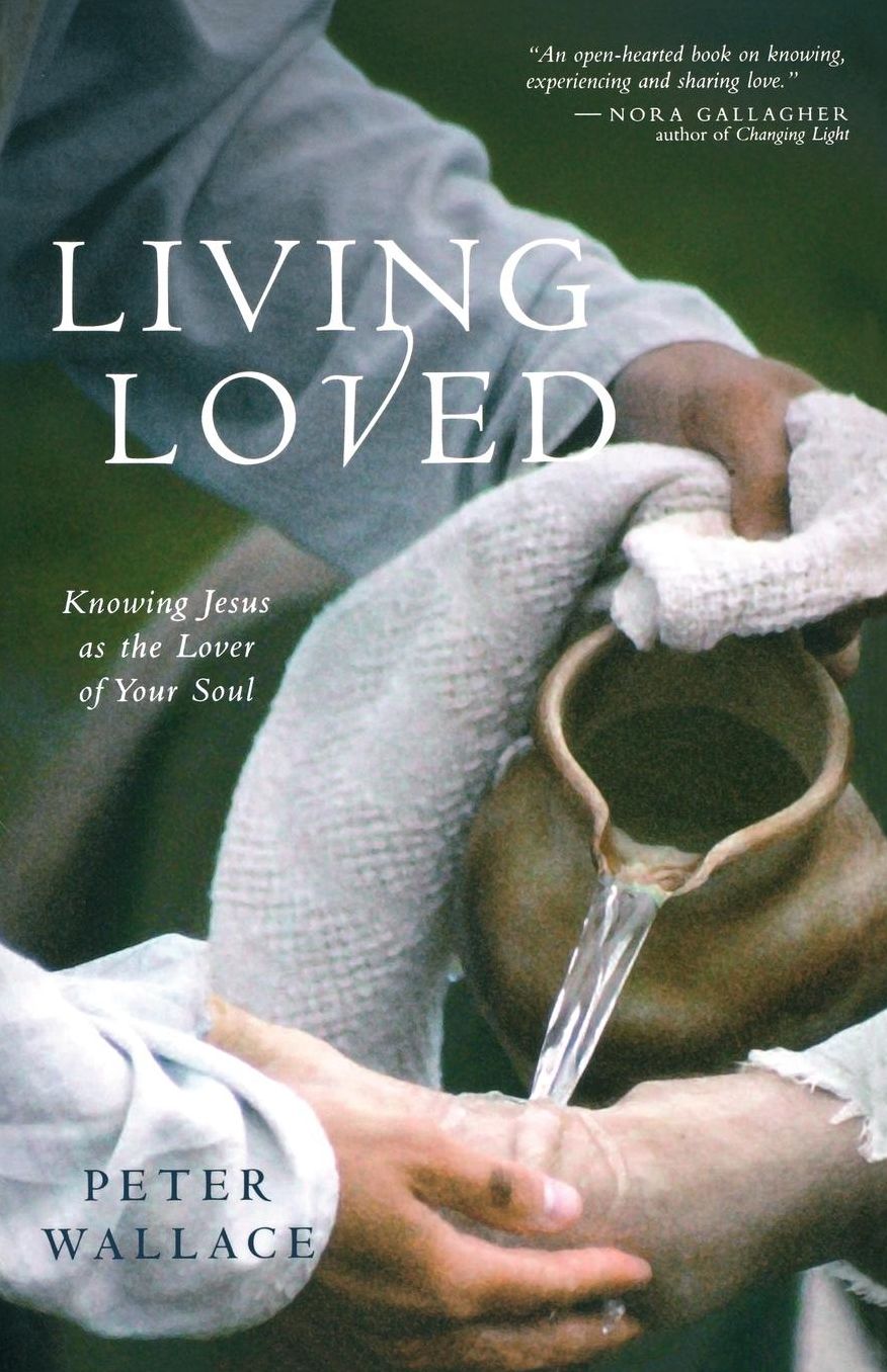 Living Loved: Knowing Jesus as the Lover of Your Soul