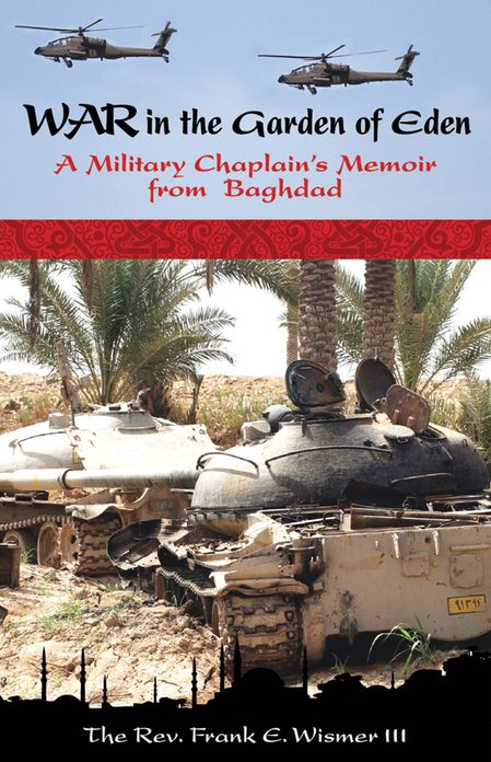War in the Garden of Eden: A Military Chaplain's Memoir from Baghdad
