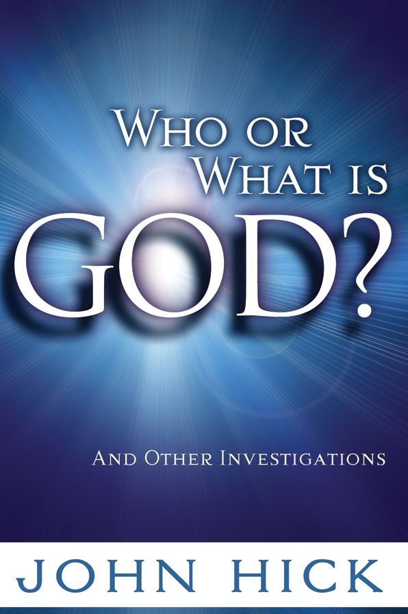 Who or What is God?: And Other Investigations