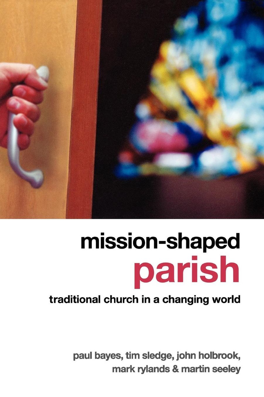 Mission-shaped Parish: Traditional Church in a Changing World