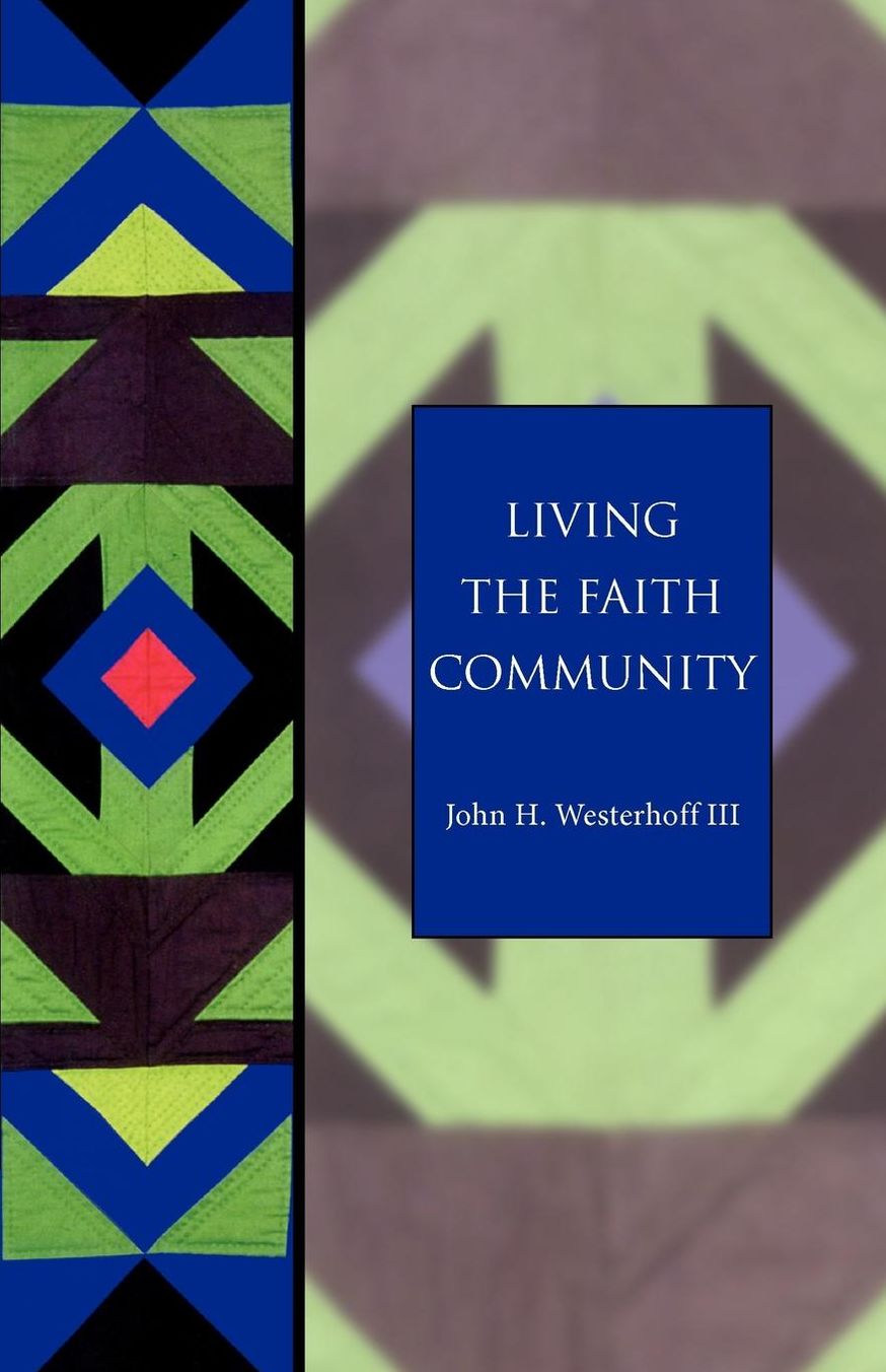 Living the Faith Community: The Church That Makes A Difference - Seabury Classics