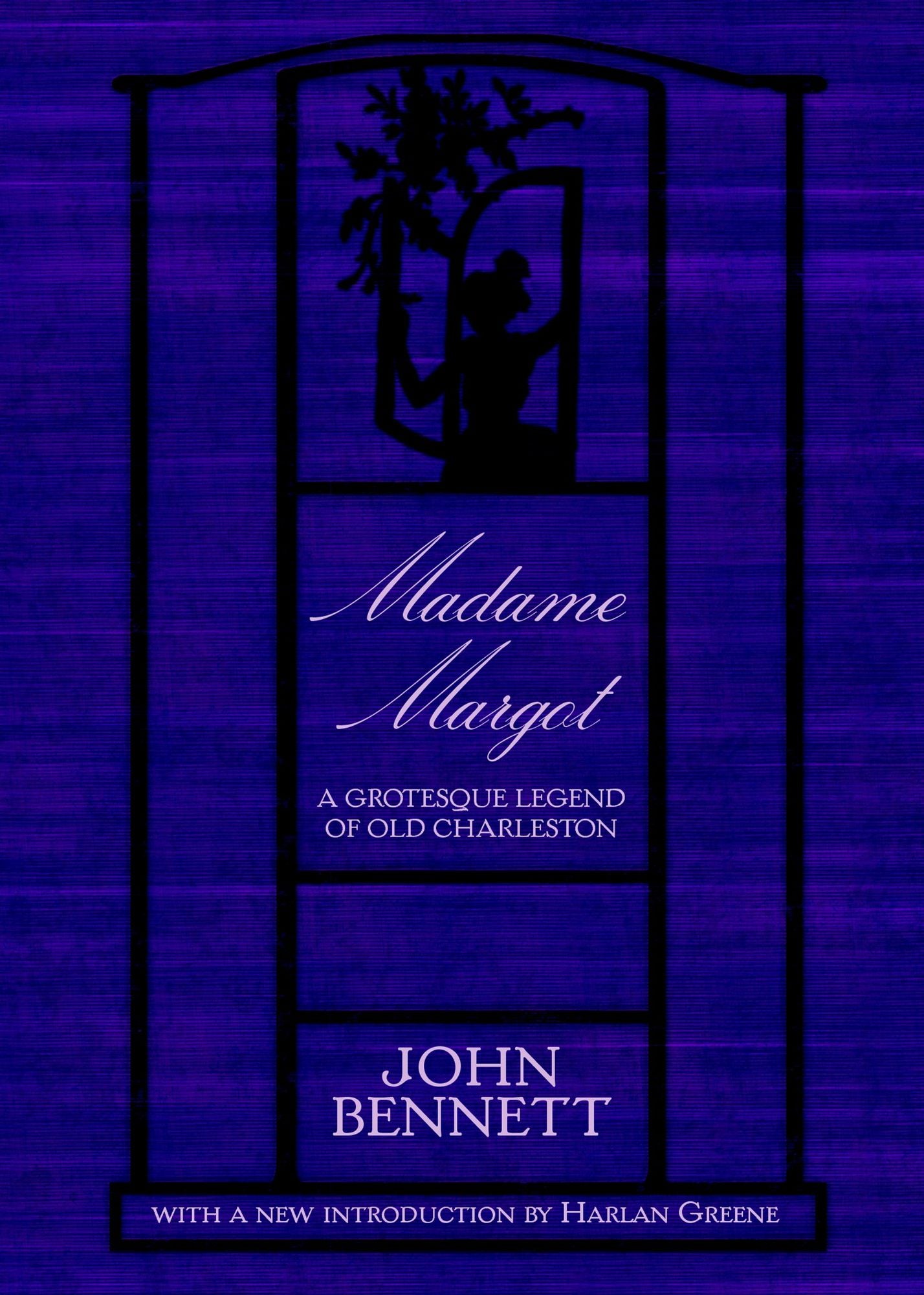 Madame Margot: A Grotesque Legend of Old Charleston