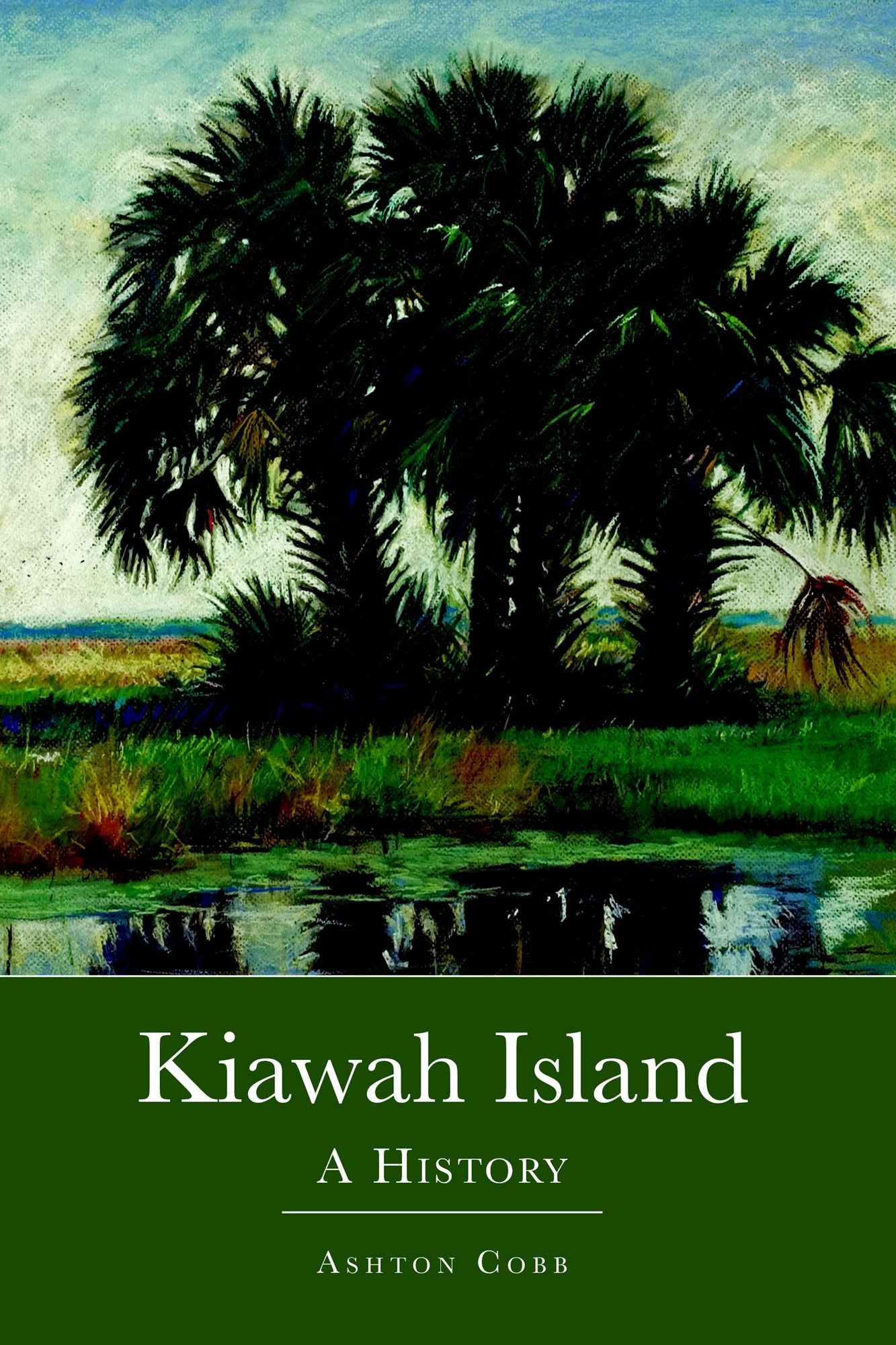 Kiawah Island: A History
