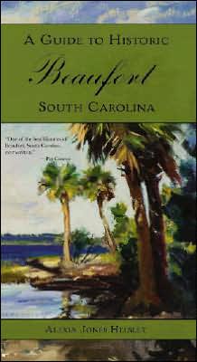 Guide to Historic Beaufort, South Carolina