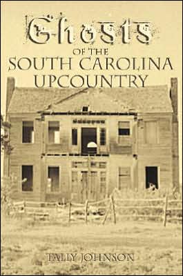 Ghosts of the South Carolina UpCountry