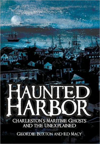 Haunted Harbor: Charleston's Maritime Ghosts and the Unexplained
