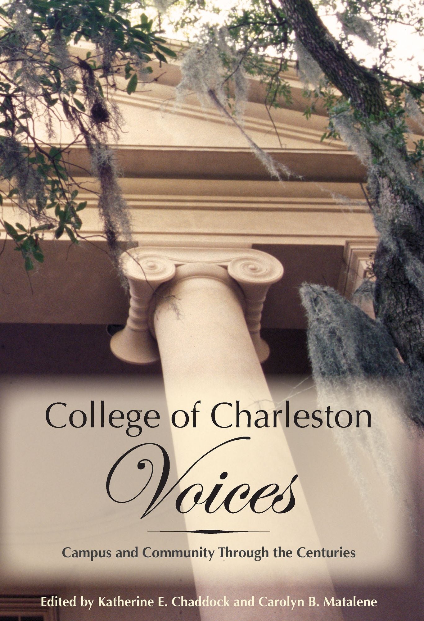 College of Charleston Voices: Campus and Community Through the Centuries