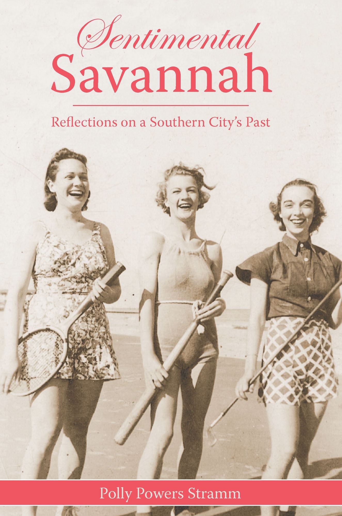 Sentimental Savannah: Reflections on a Southern City's Past
