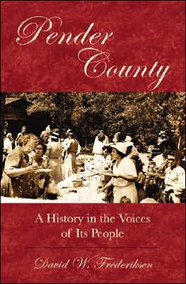 Pender County: A History in the Voices of its People