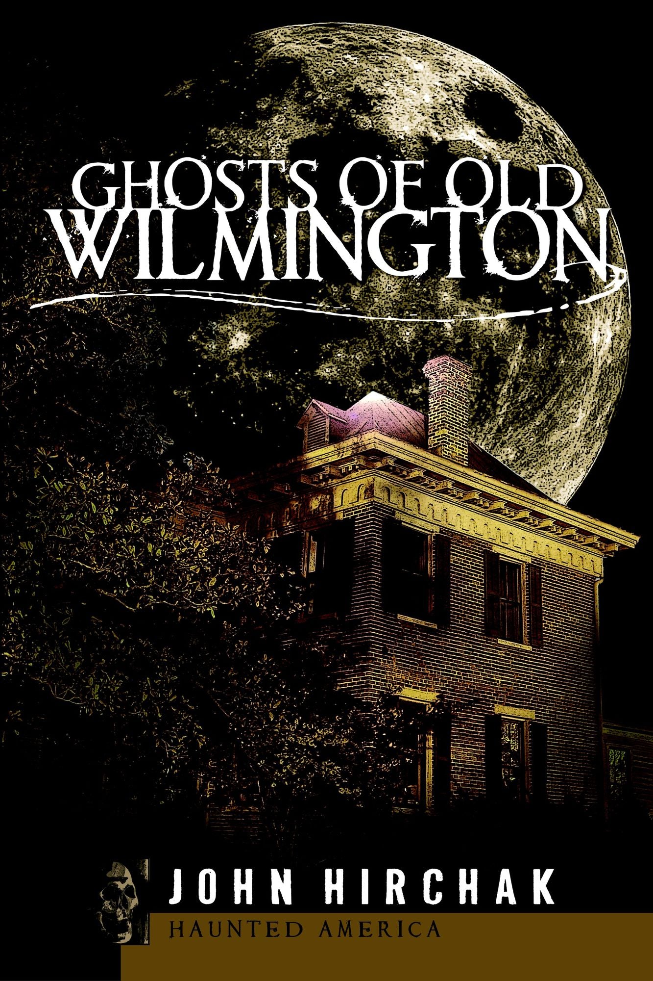 Ghosts of Old Wilmington