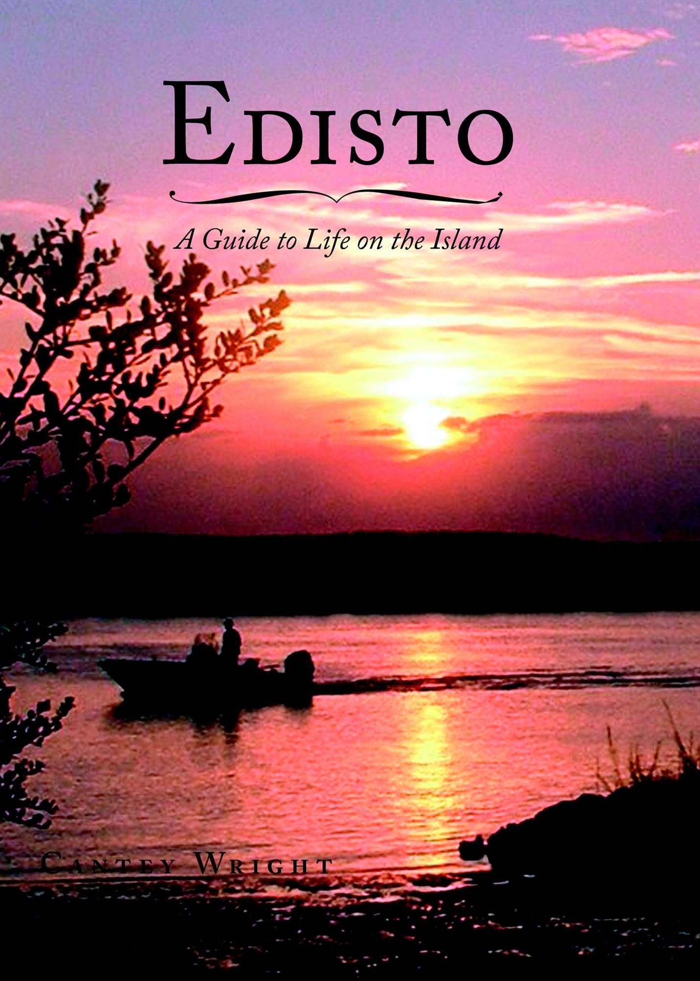 Edisto: A Guide to Life on the Island