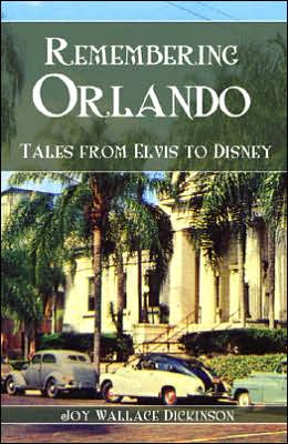 Remembering Orlando: From Elvis to Disney
