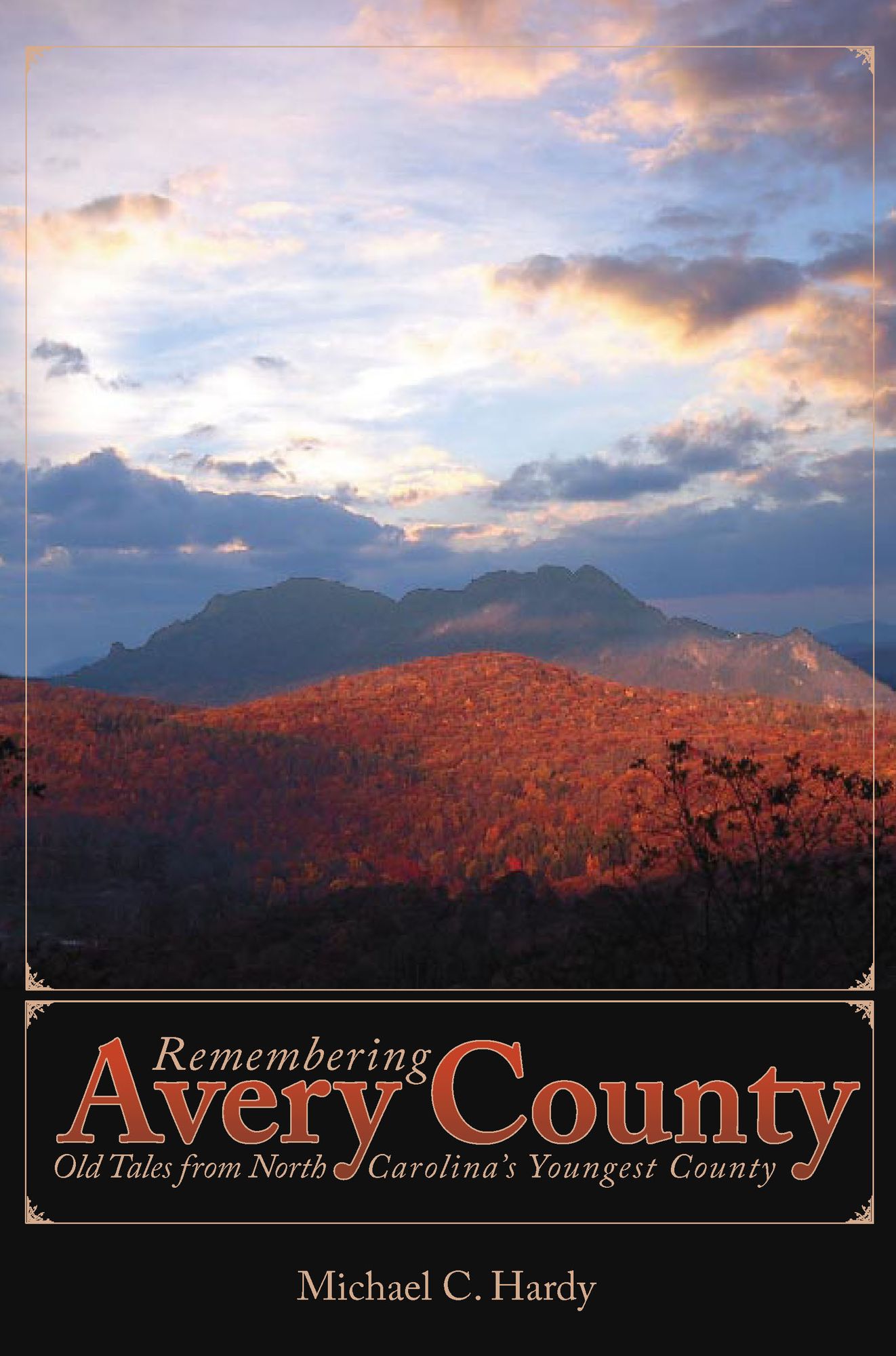 Remembering Avery County: Old Tales from North Carolina's Youngest County