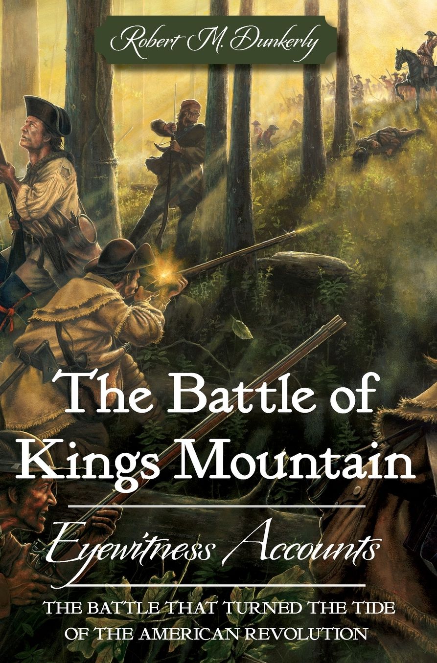 Battle of King's Mountain: Eyewitness Accounts