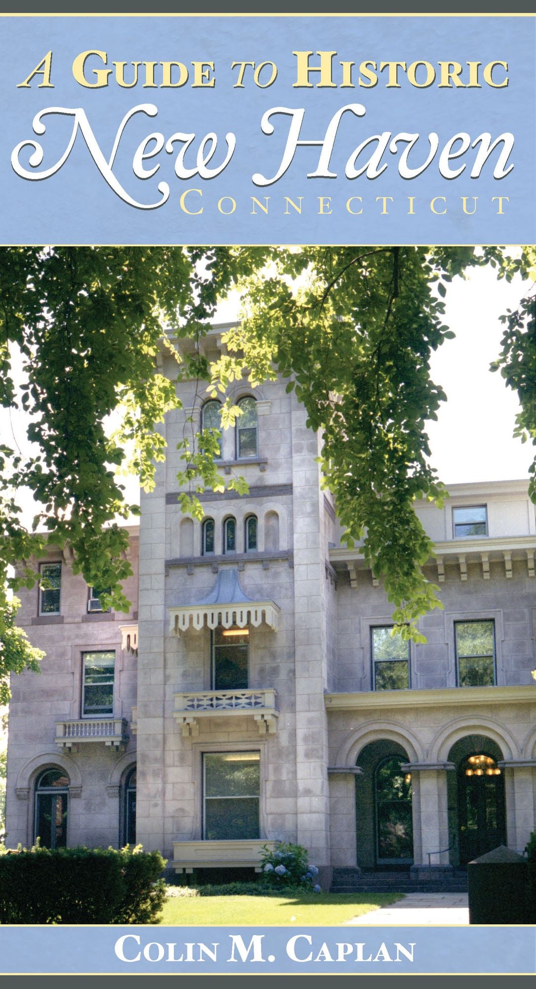 Guide to Historic New Haven, Connecticut