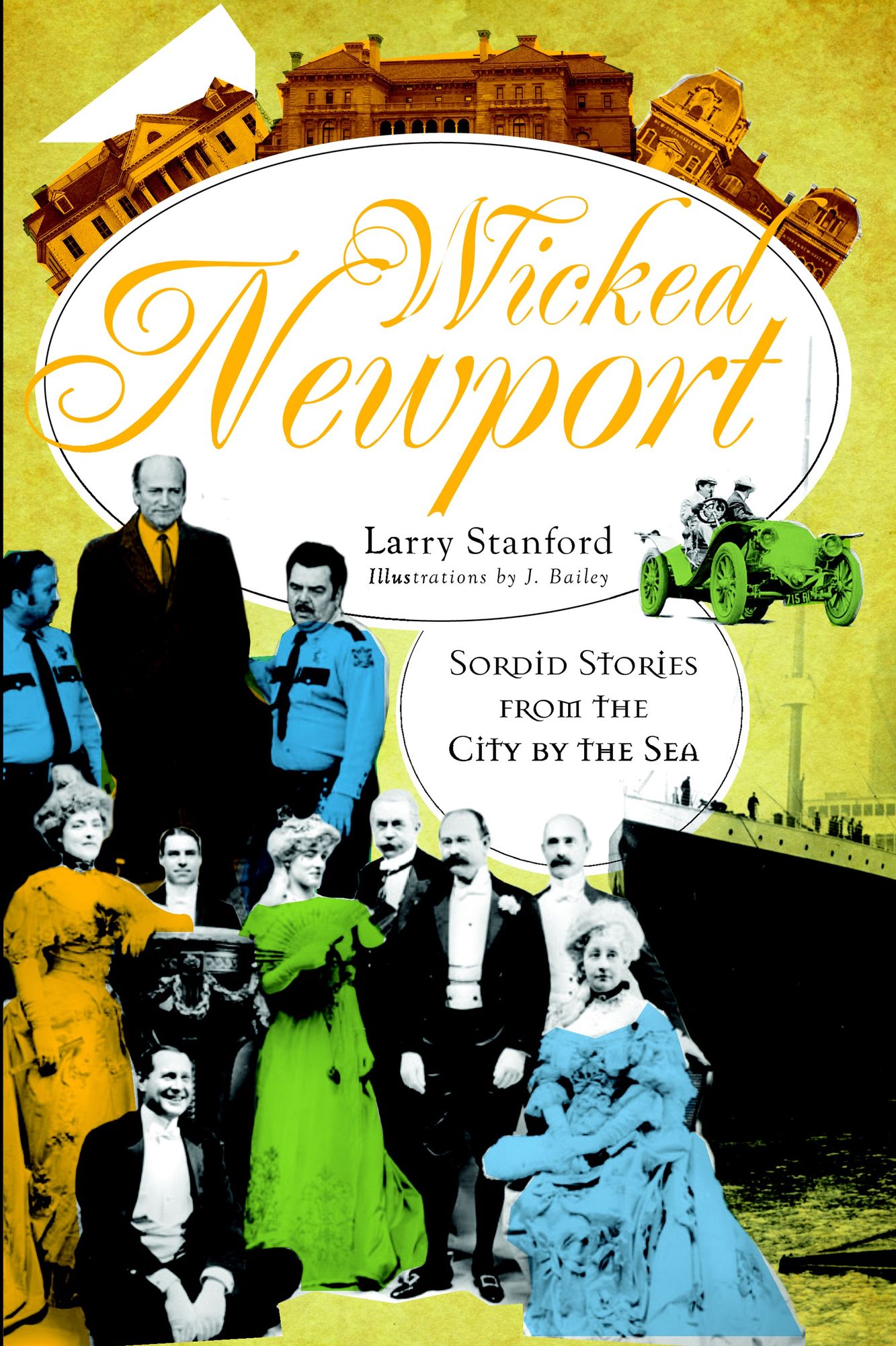 Wicked Newport: Sordid Stories from the City by the Sea