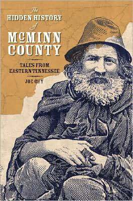 Hidden History of McMinn County: Tales from Eastern Tennessee