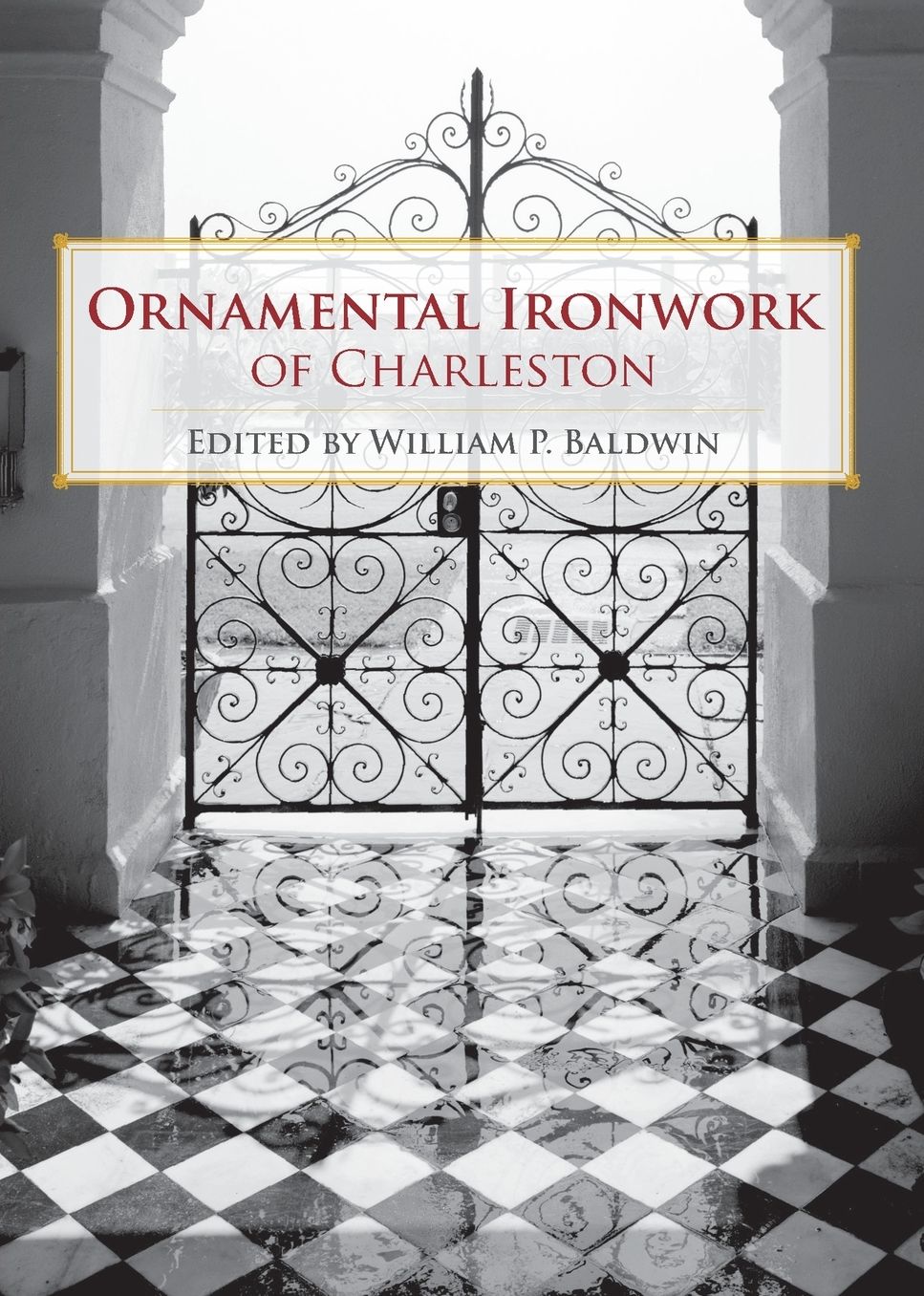 Ornamental Ironwork of Charleston
