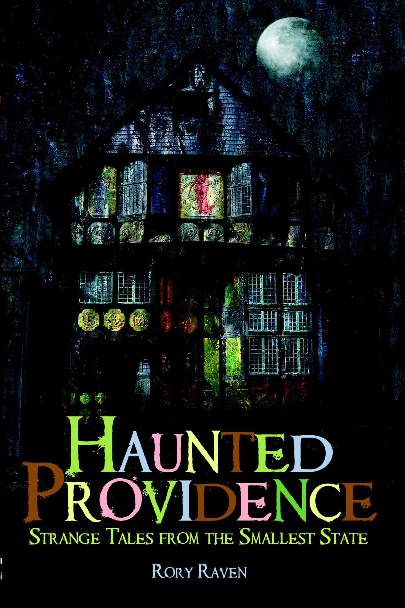 Haunted Providence: Strange Tales from the Smallest State